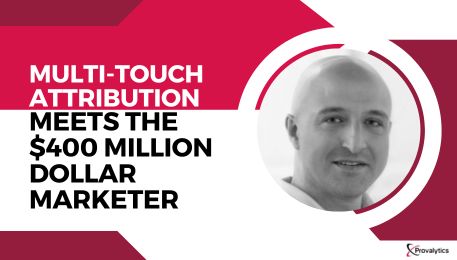 Multi Touch Attribution Meets The 400 Million Dollar Marketer