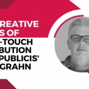The Creative Roots of Multi-Touch Attribution With Publicis Rudy Grahn
