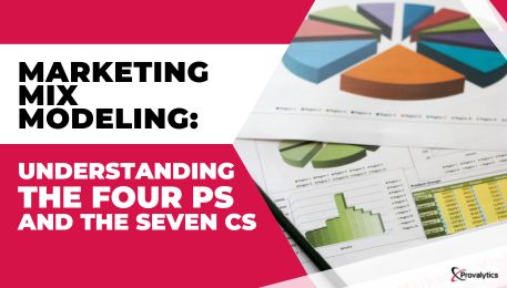 Marketing Mix Modeling Understanding the Four Ps and the Seven Cs