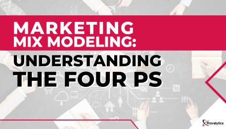 Marketing Mix Modeling Understanding the Four Ps