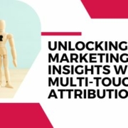 Unlocking Marketing Insights with Multi-Touch Attribution
