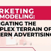 Marketing Mix Modeling Navigating the Complex Terrain of Modern Advertising