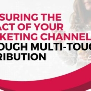 Measuring the Impact of Marketing Channels through Multi-Touch Attribution